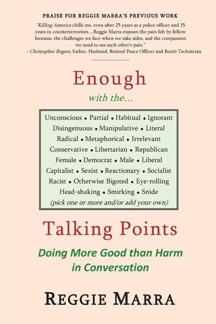 Enough with the...Talking Points: Doing More Good than Harm in Conversation