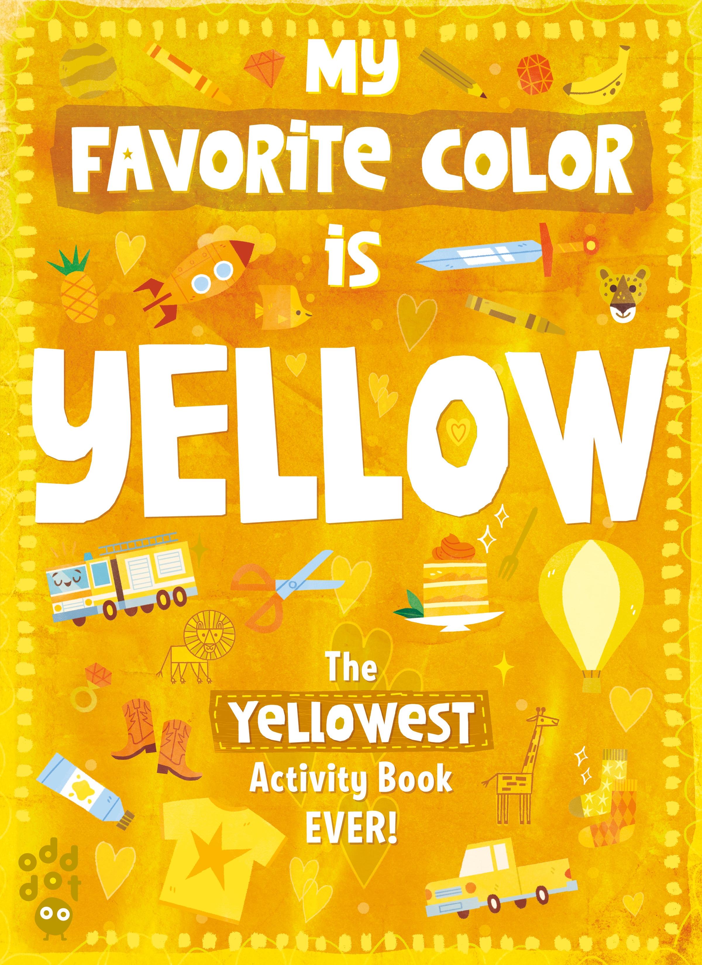 My Favorite Color Activity Book: Yellow