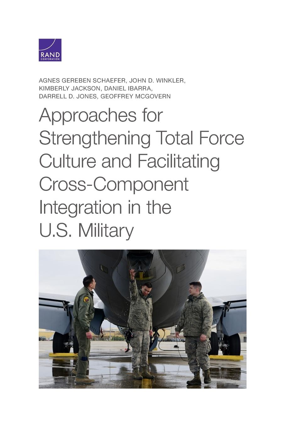 Approaches for Strengthening Total Force Culture and Facilitating Cross-Component Integration in the U.S. Military