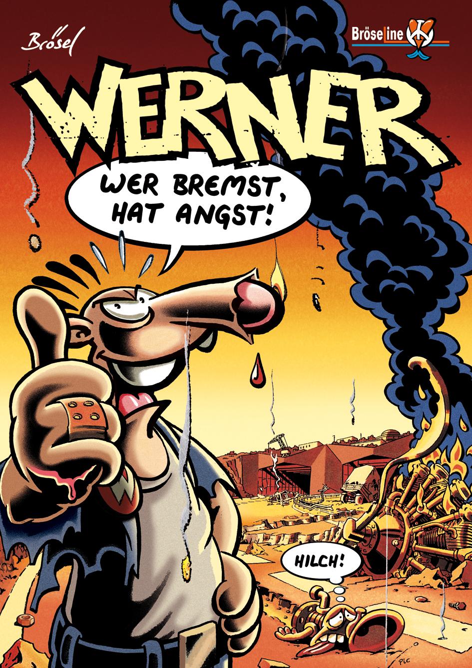 WERNER 08.  WER BREMST, HAT ANGST!