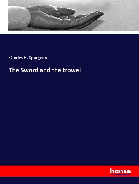 The Sword and the trowel