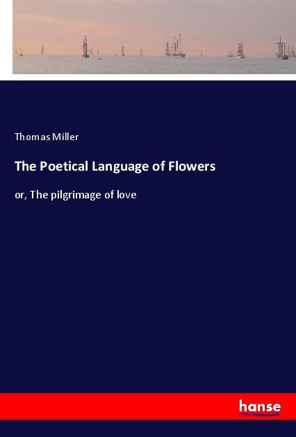 The Poetical Language of Flowers