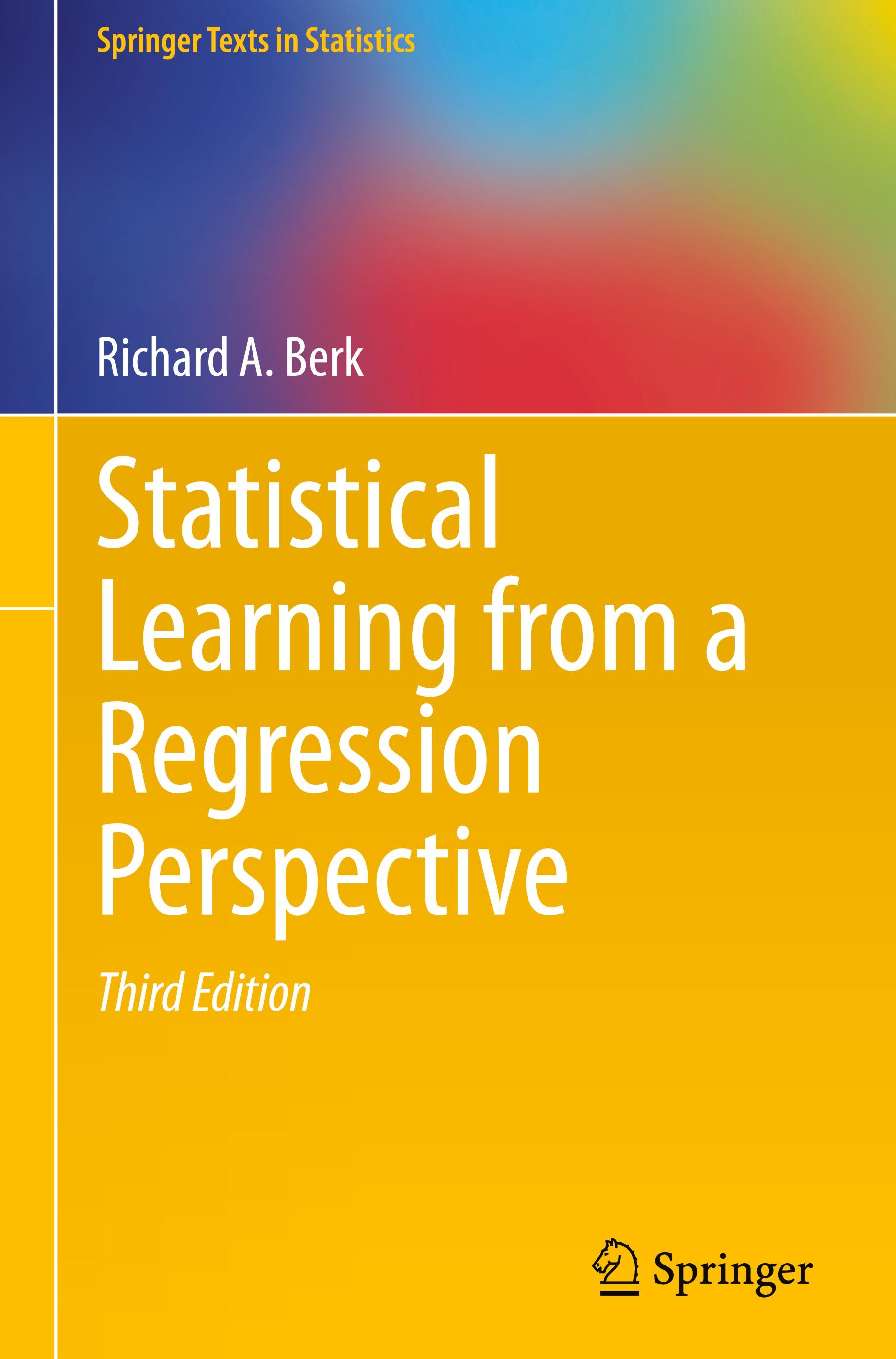 Statistical Learning from a Regression Perspective