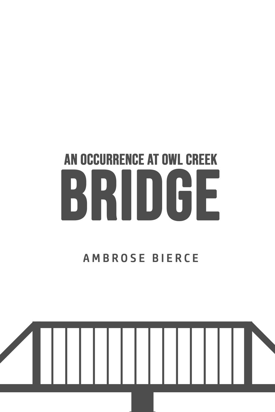 An Occurrence at Owl Creek Bridge