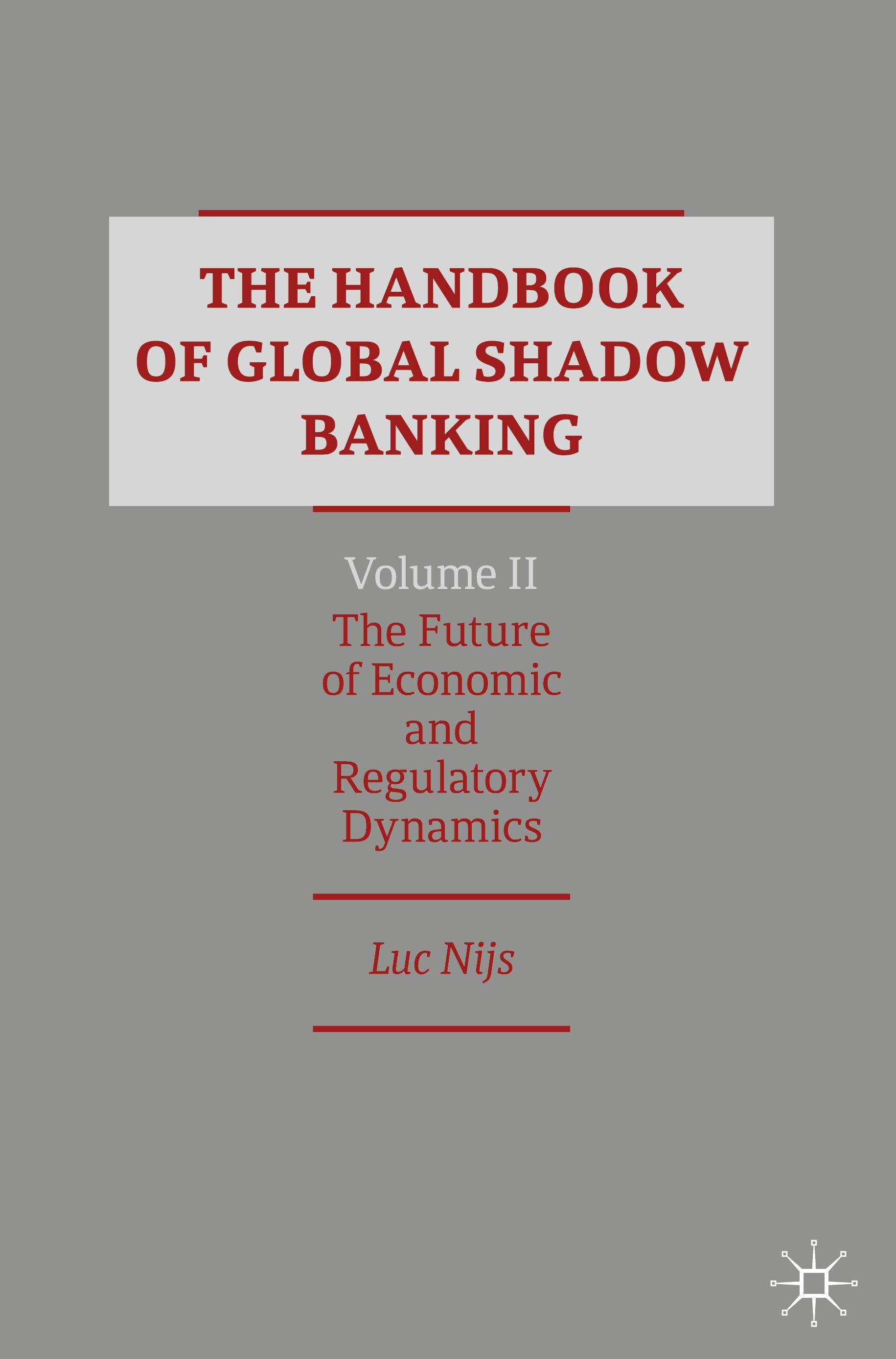 The Handbook of Global Shadow Banking, Volume II