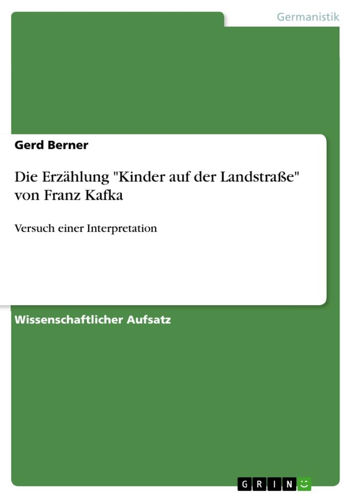 Die Erzählung "Kinder auf der Landstraße" von Franz Kafka