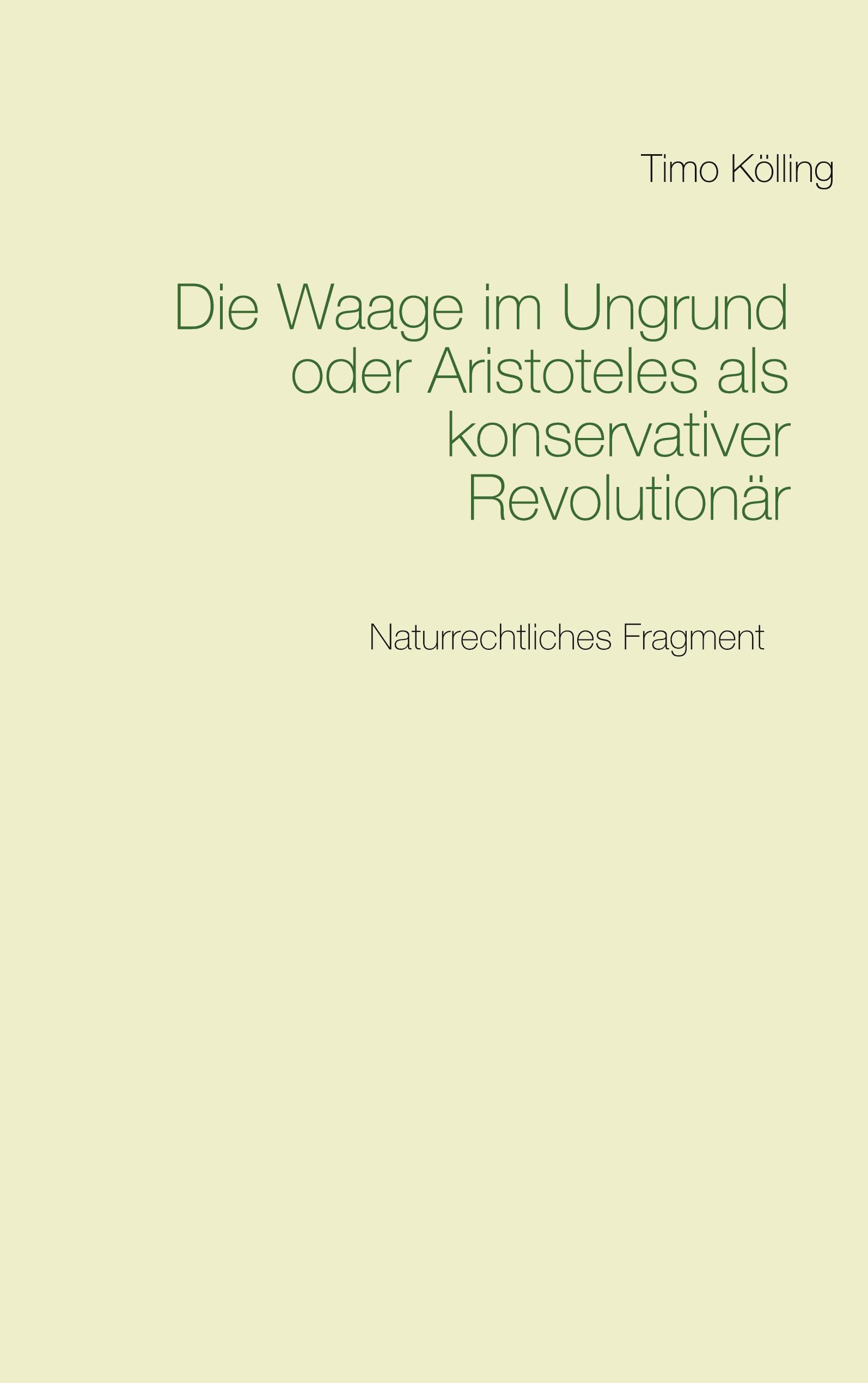 Die Waage im Ungrund oder Aristoteles als konservativer Revolutionär