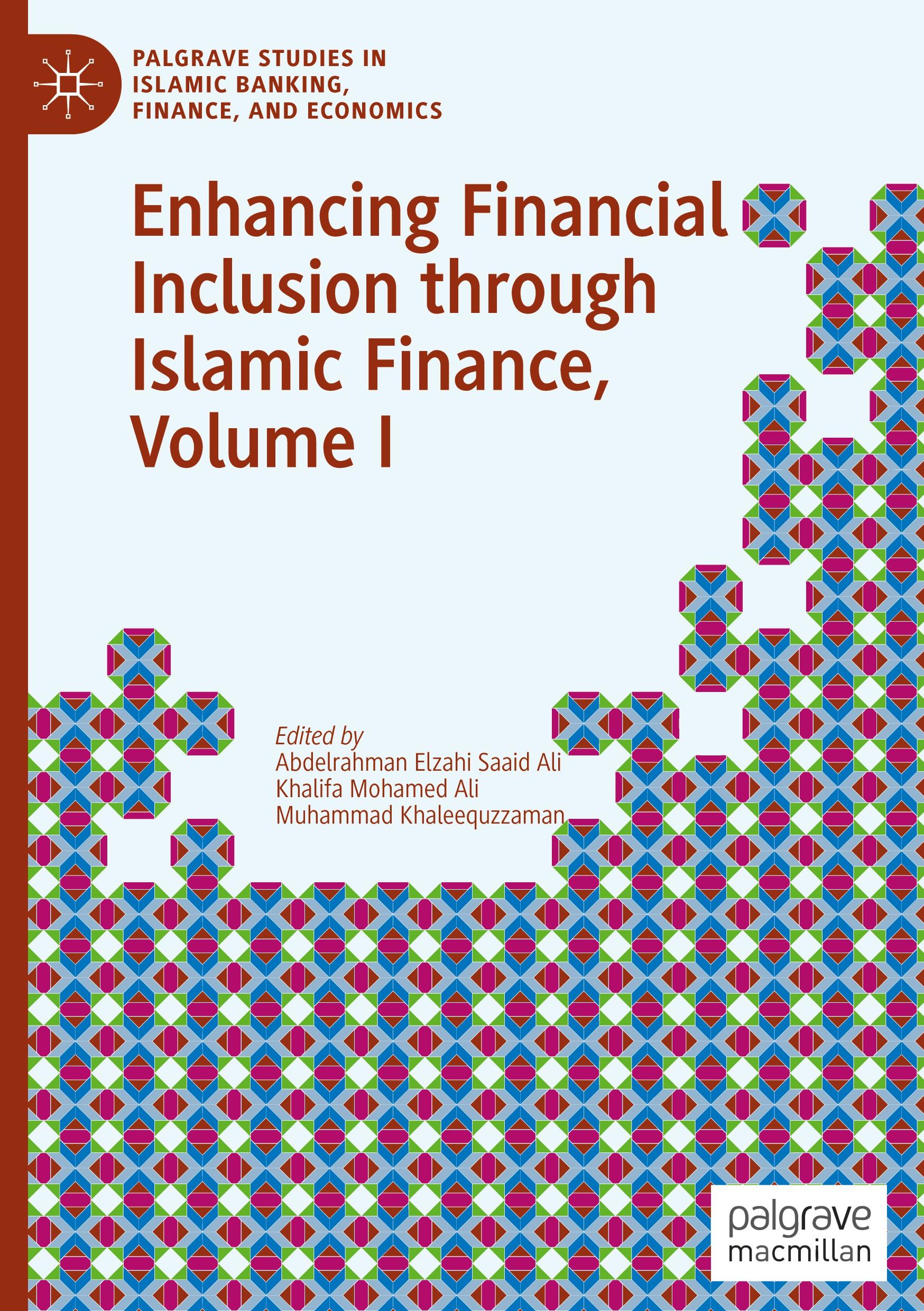 Enhancing Financial Inclusion through Islamic Finance, Volume I