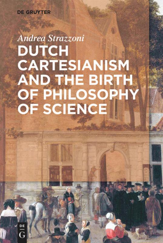 Dutch Cartesianism and the Birth of Philosophy of Science