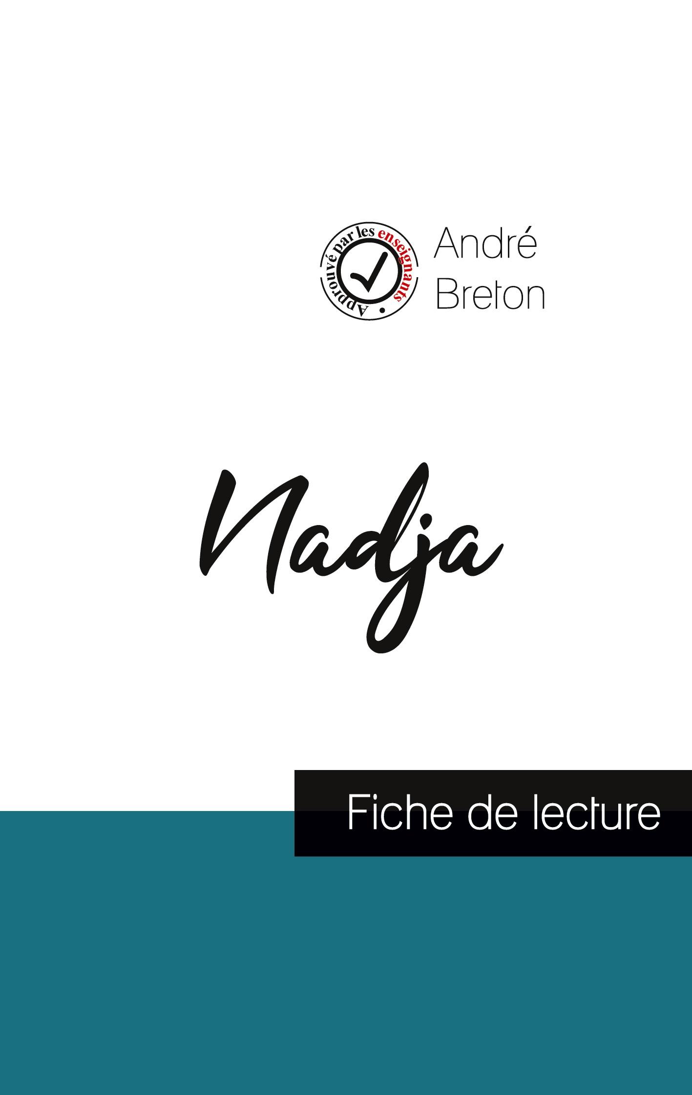 Nadja de André Breton (fiche de lecture et analyse complète de l'oeuvre)