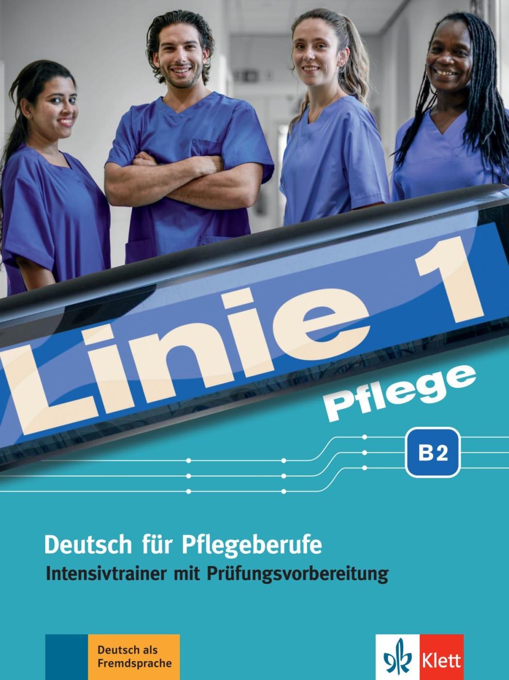 Linie 1 Pflege B2. Intensivtrainer mit Prüfungsvorbereitung