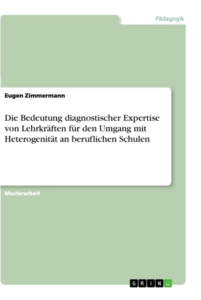 Die Bedeutung diagnostischer Expertise von Lehrkräften für den Umgang mit Heterogenität an beruflichen Schulen