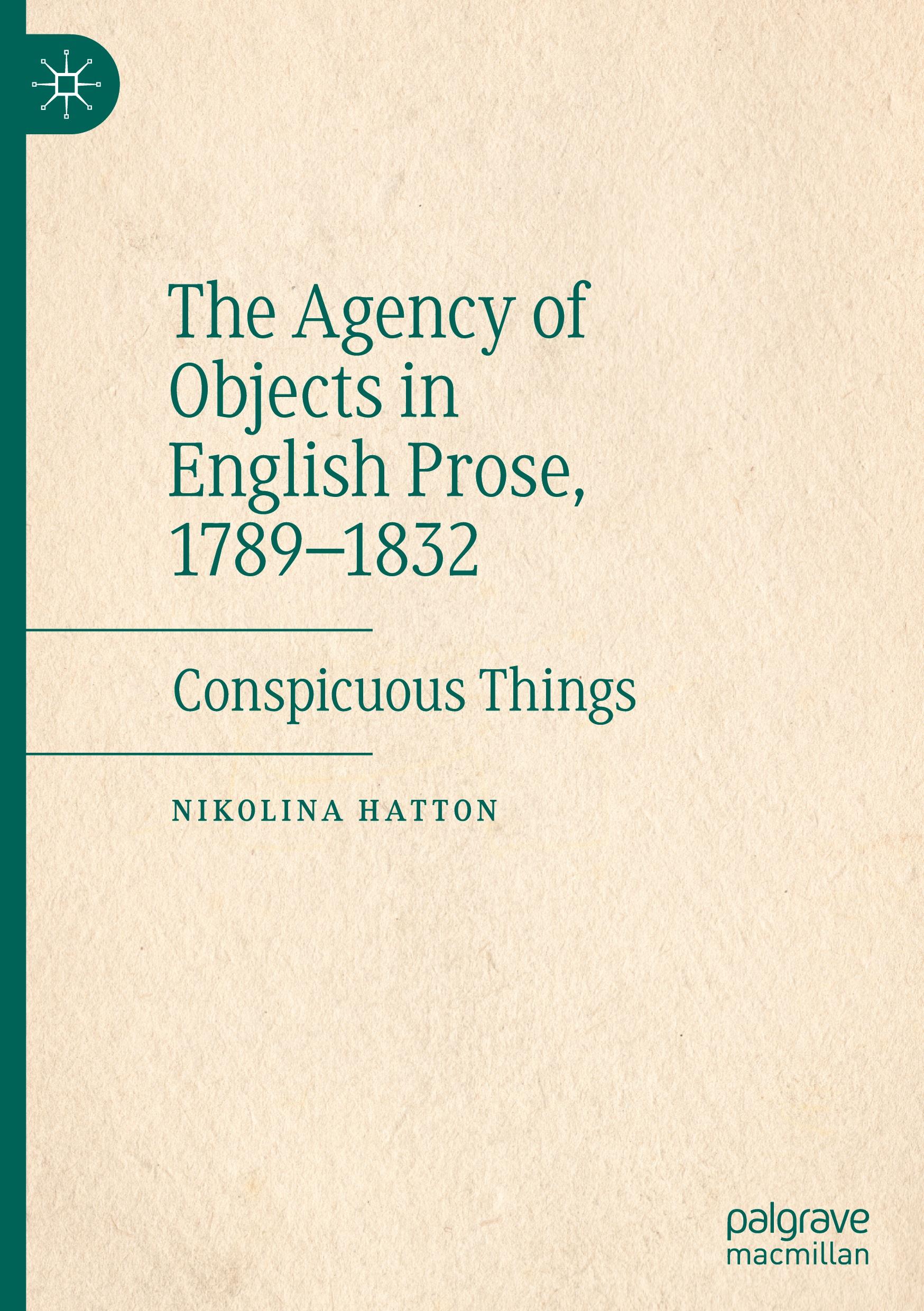 The Agency of Objects in English Prose, 1789¿1832