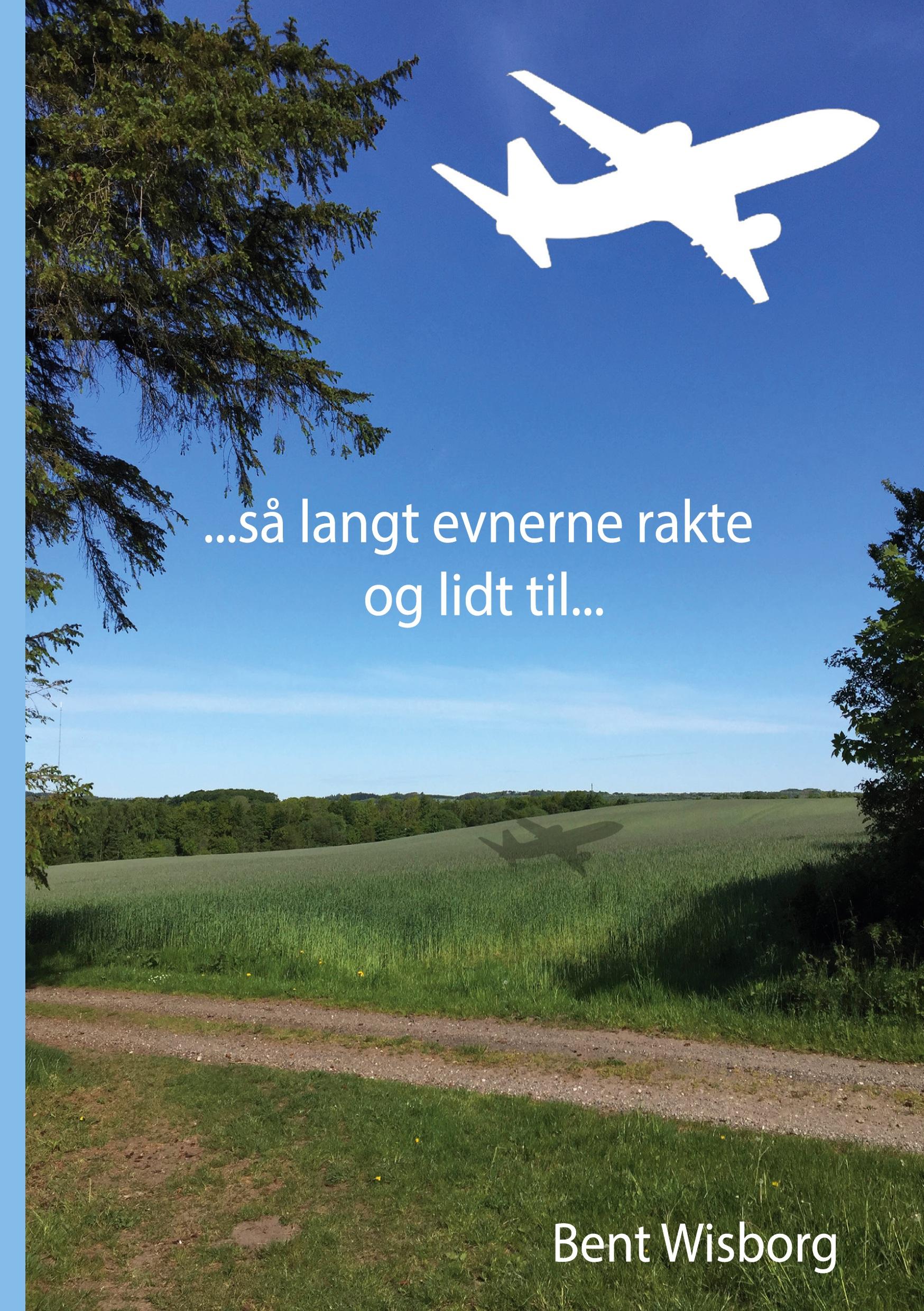 så langt evnerne rakte og lidt til