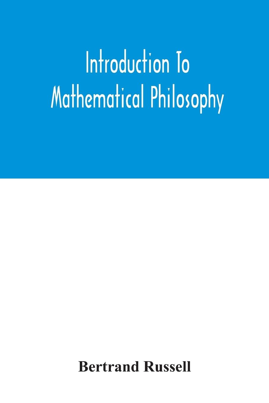 Introduction to mathematical philosophy