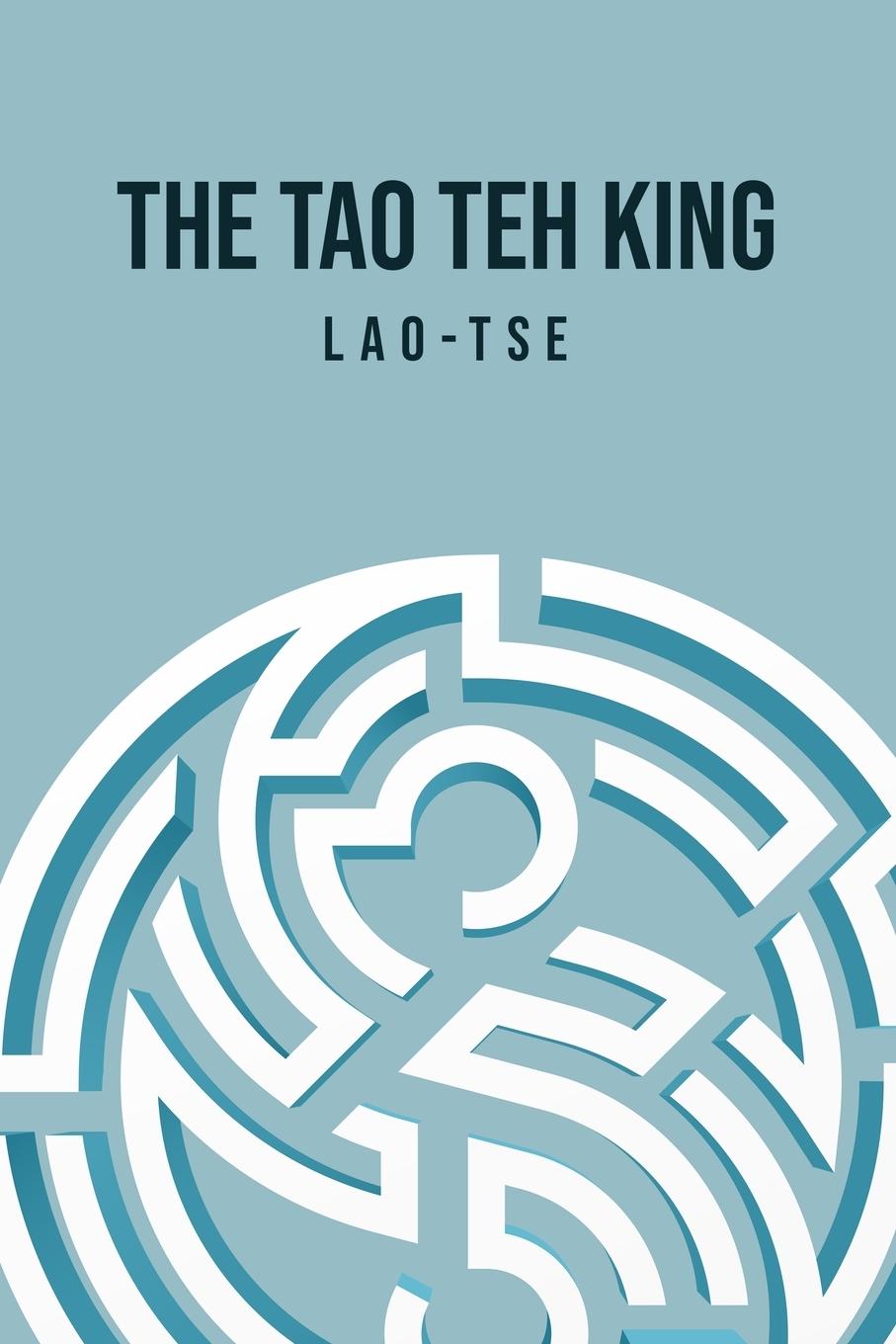 The Tao Teh King