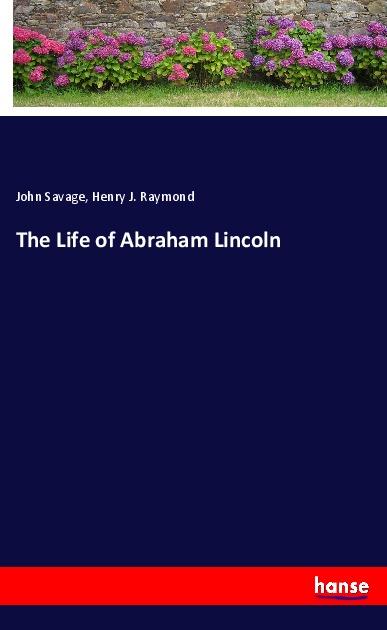 The Life of Abraham Lincoln