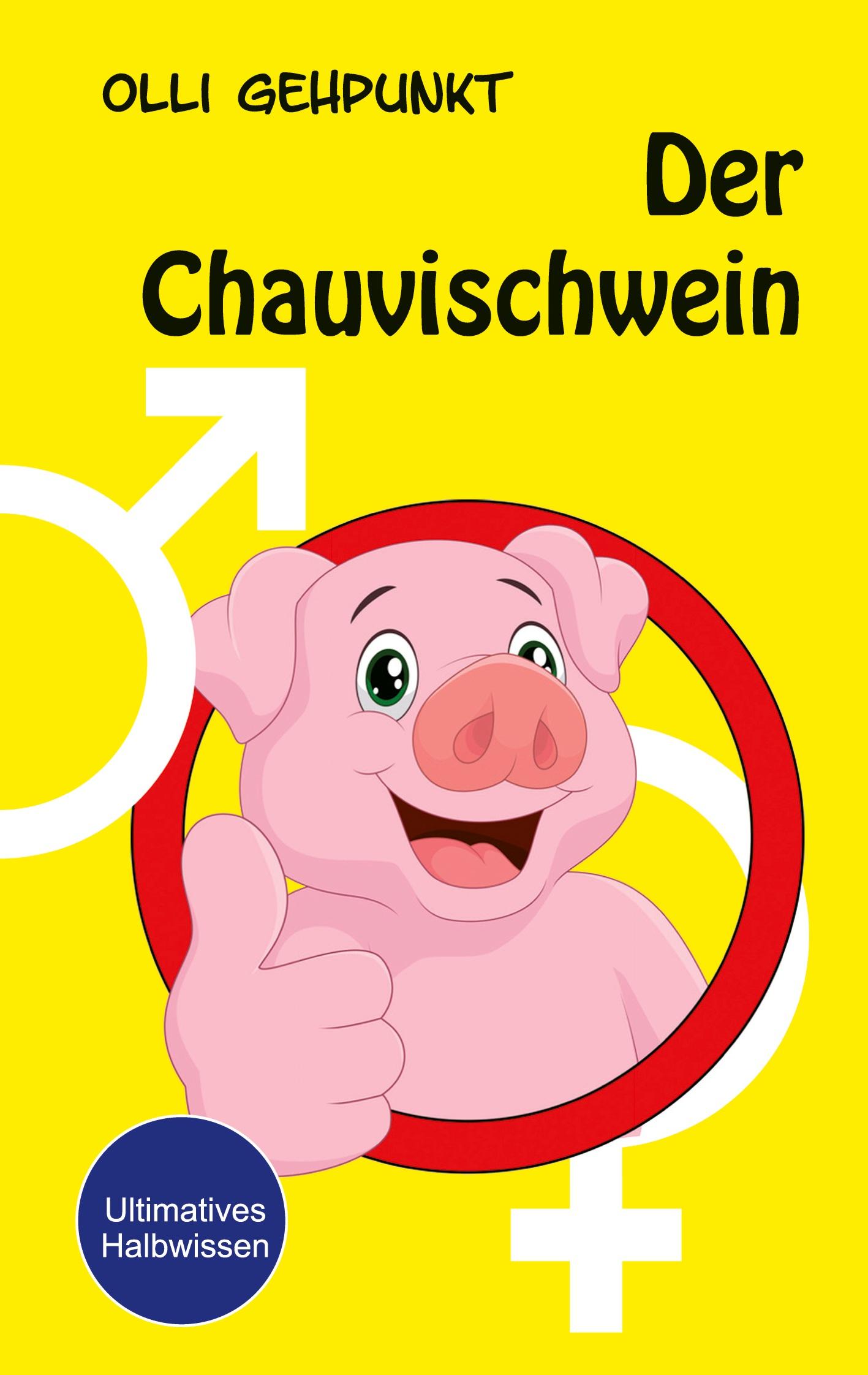 Der Chauvischwein