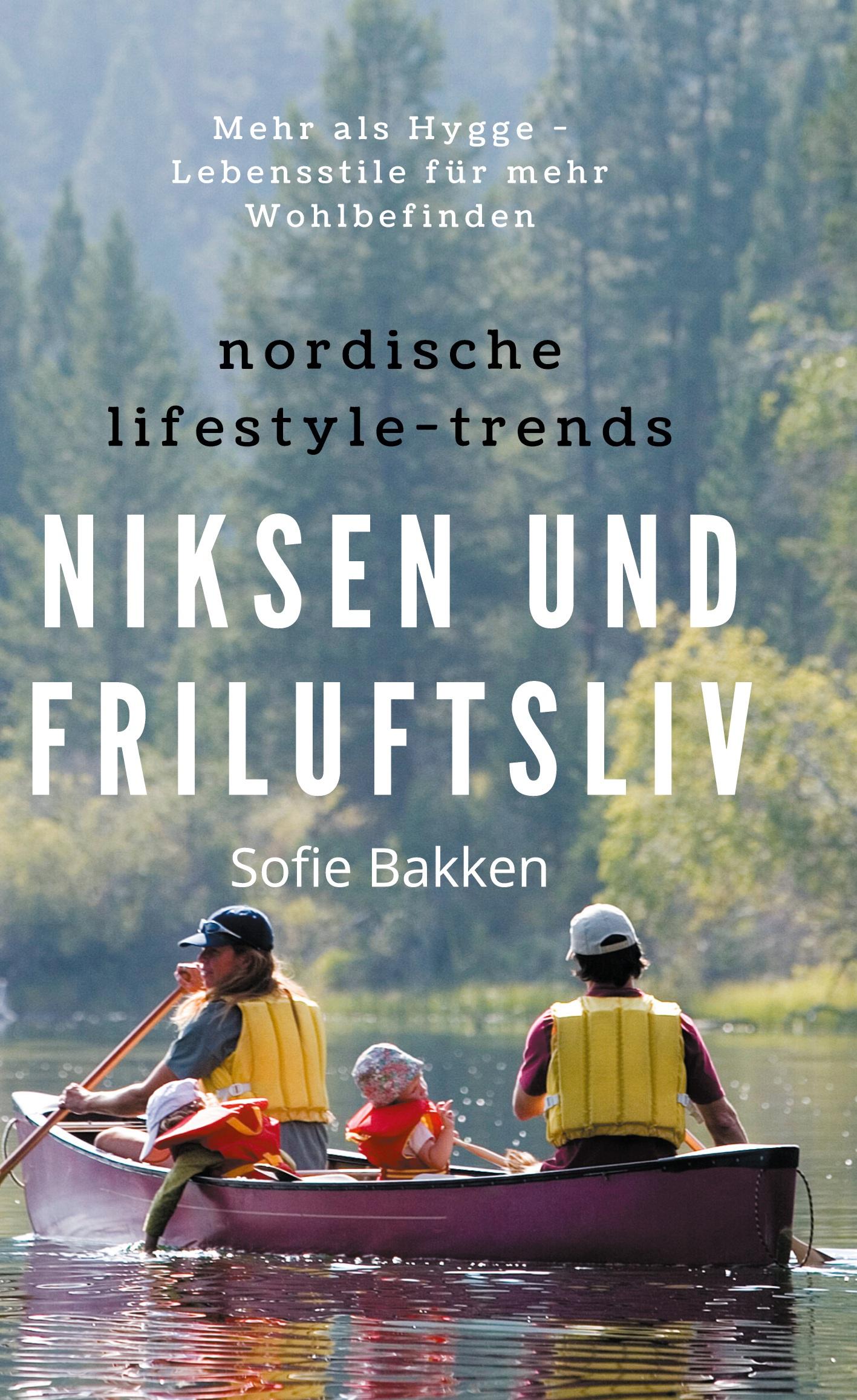 Nordische Lifestyle-Trends: Niksen und Friluftsliv