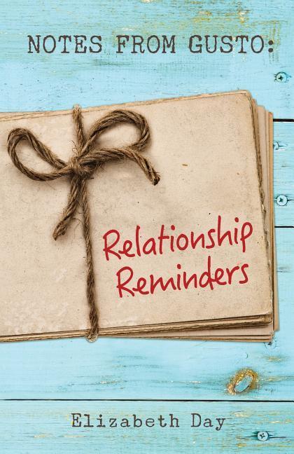 Notes from Gusto: Relationship Reminders