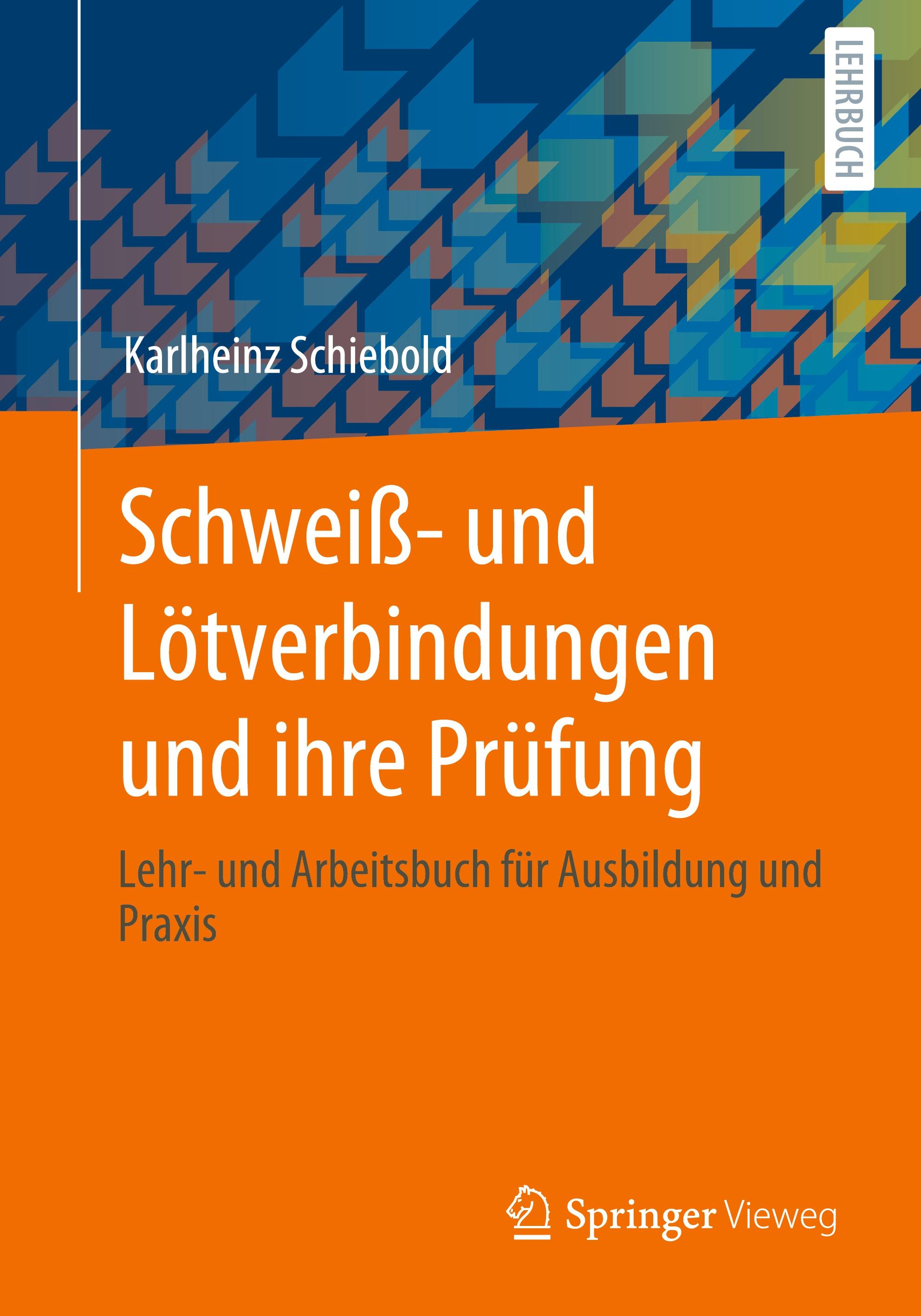 Schweiß- und Lötverbindungen und ihre Prüfung