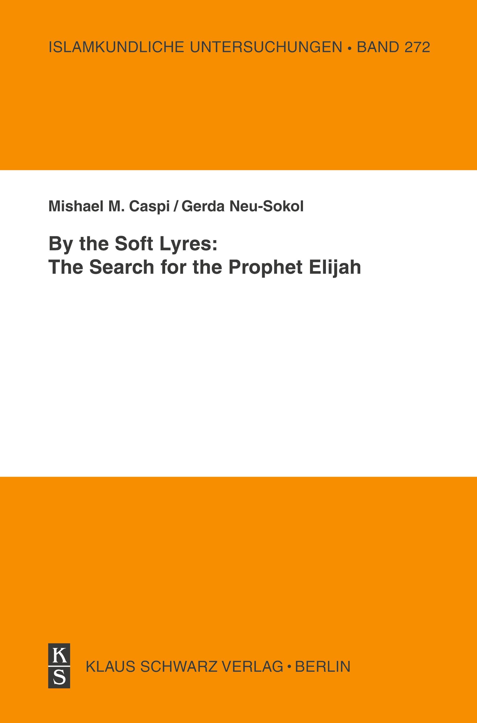 By the Soft Lyres: The Search for the Prophet Elijah