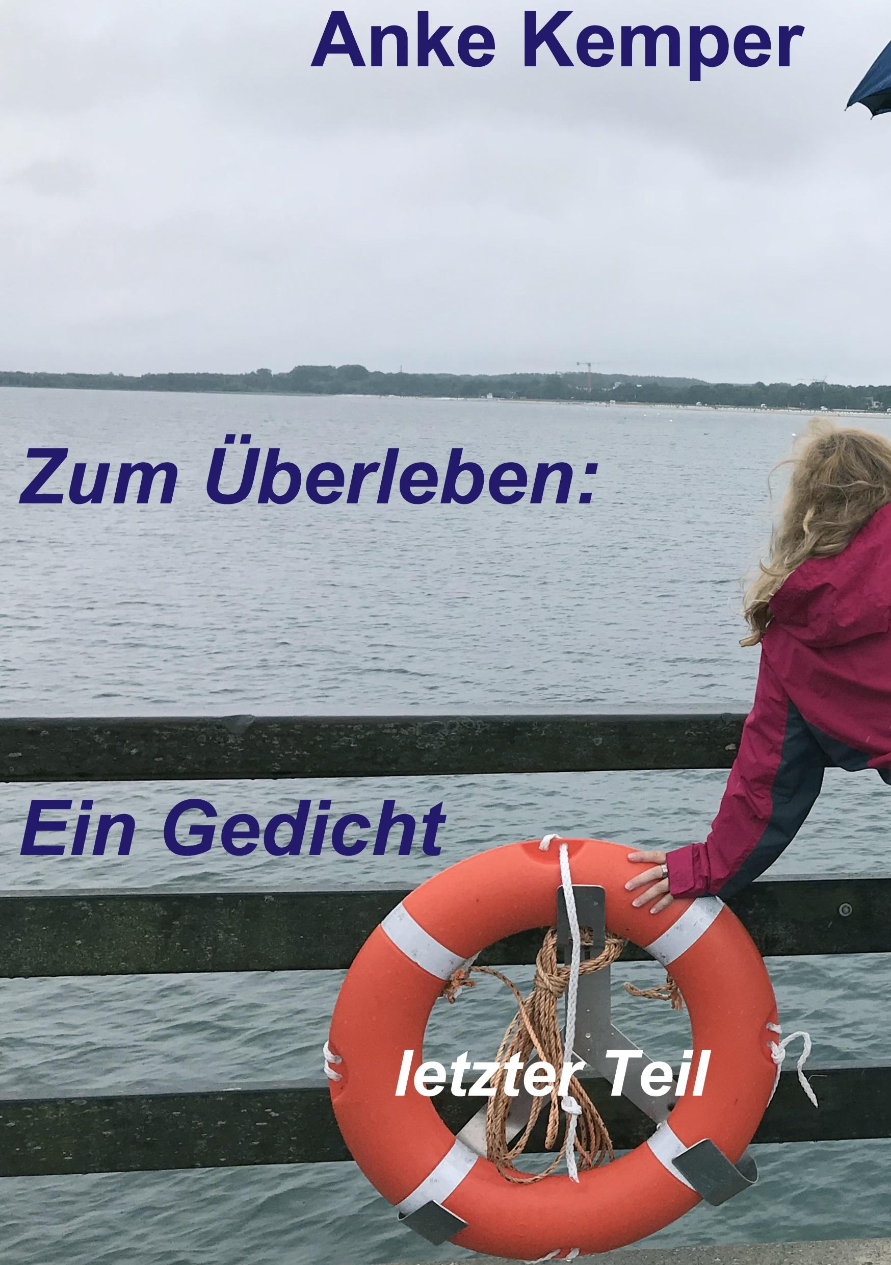 Zum Überleben: Ein Gedicht