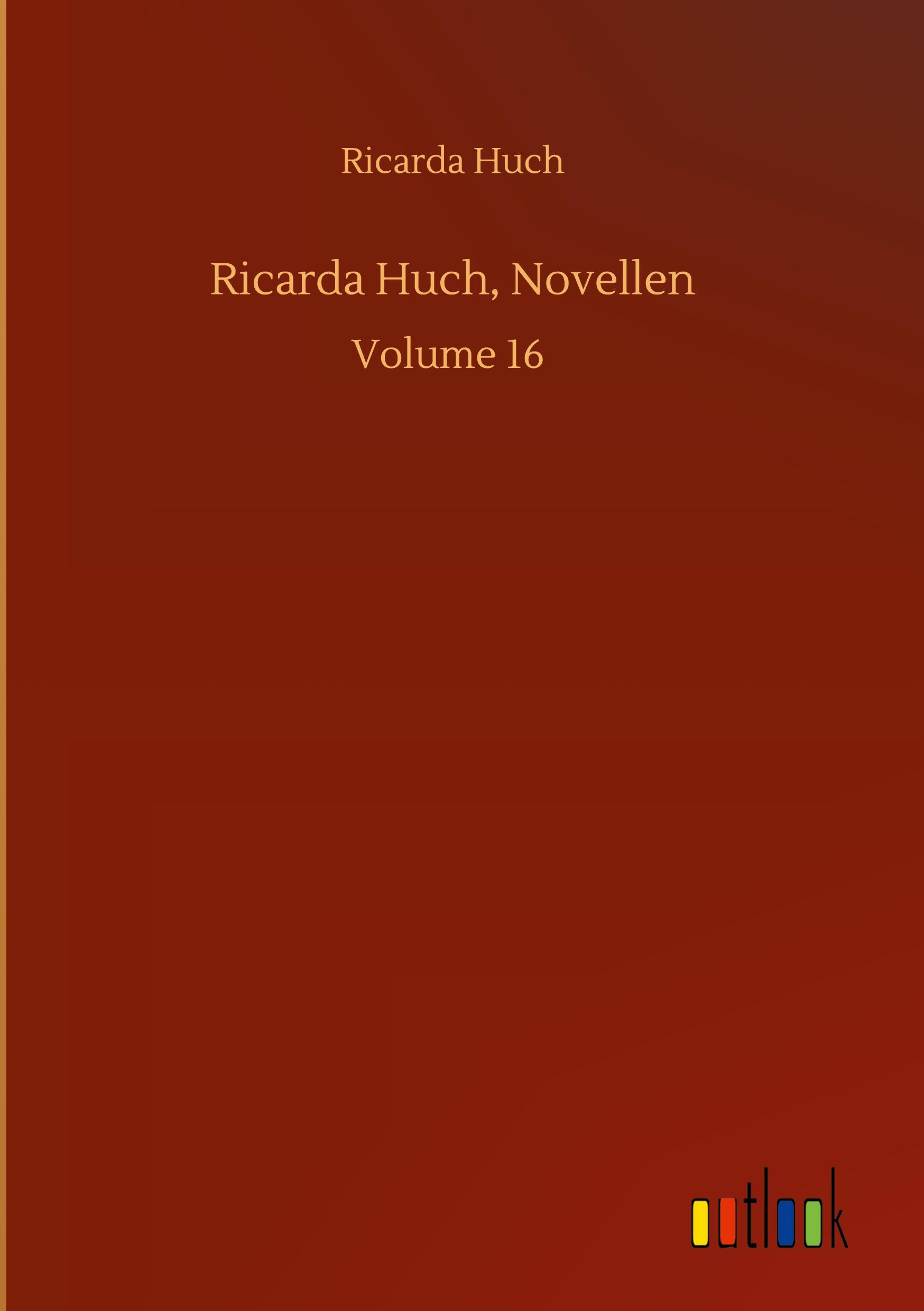 Ricarda Huch, Novellen