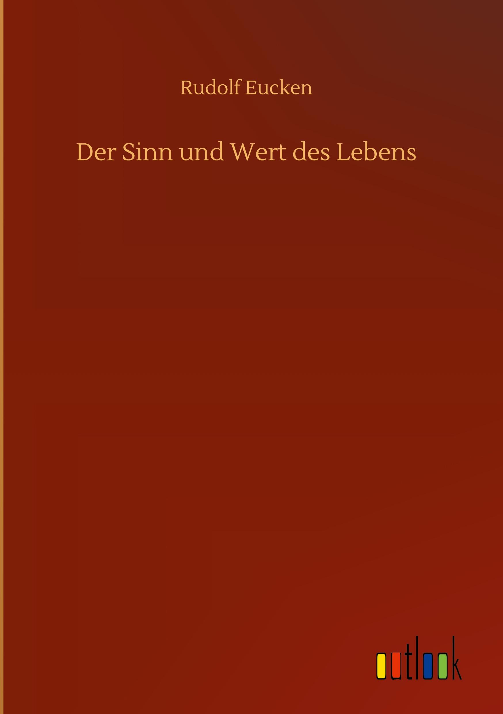 Der Sinn und Wert des Lebens