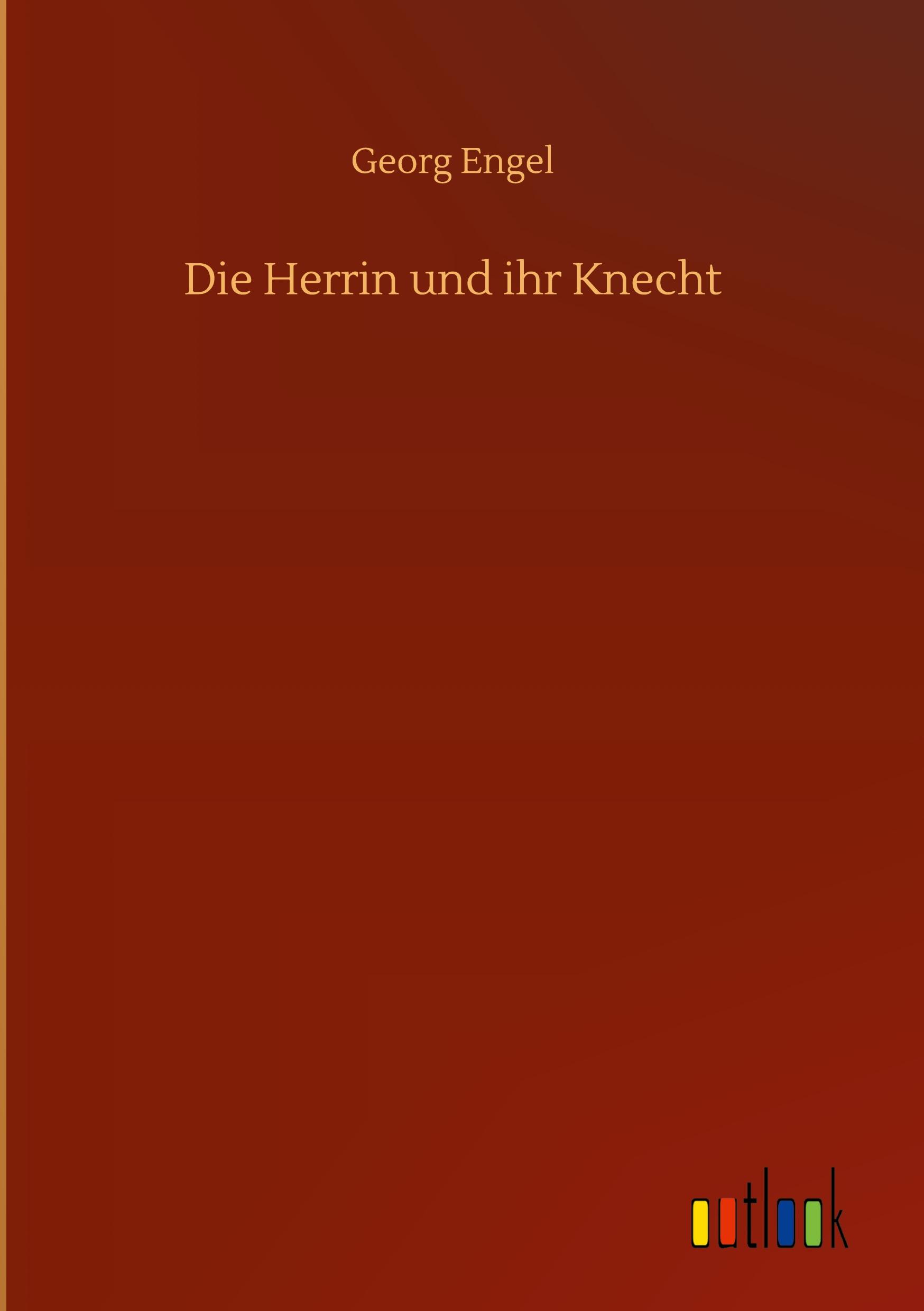 Die Herrin und ihr Knecht