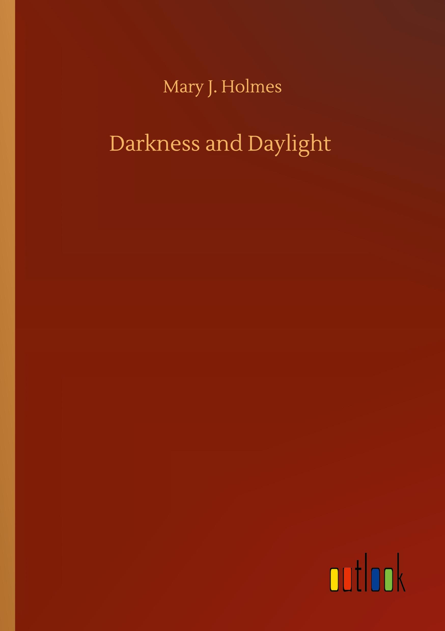 Darkness and Daylight