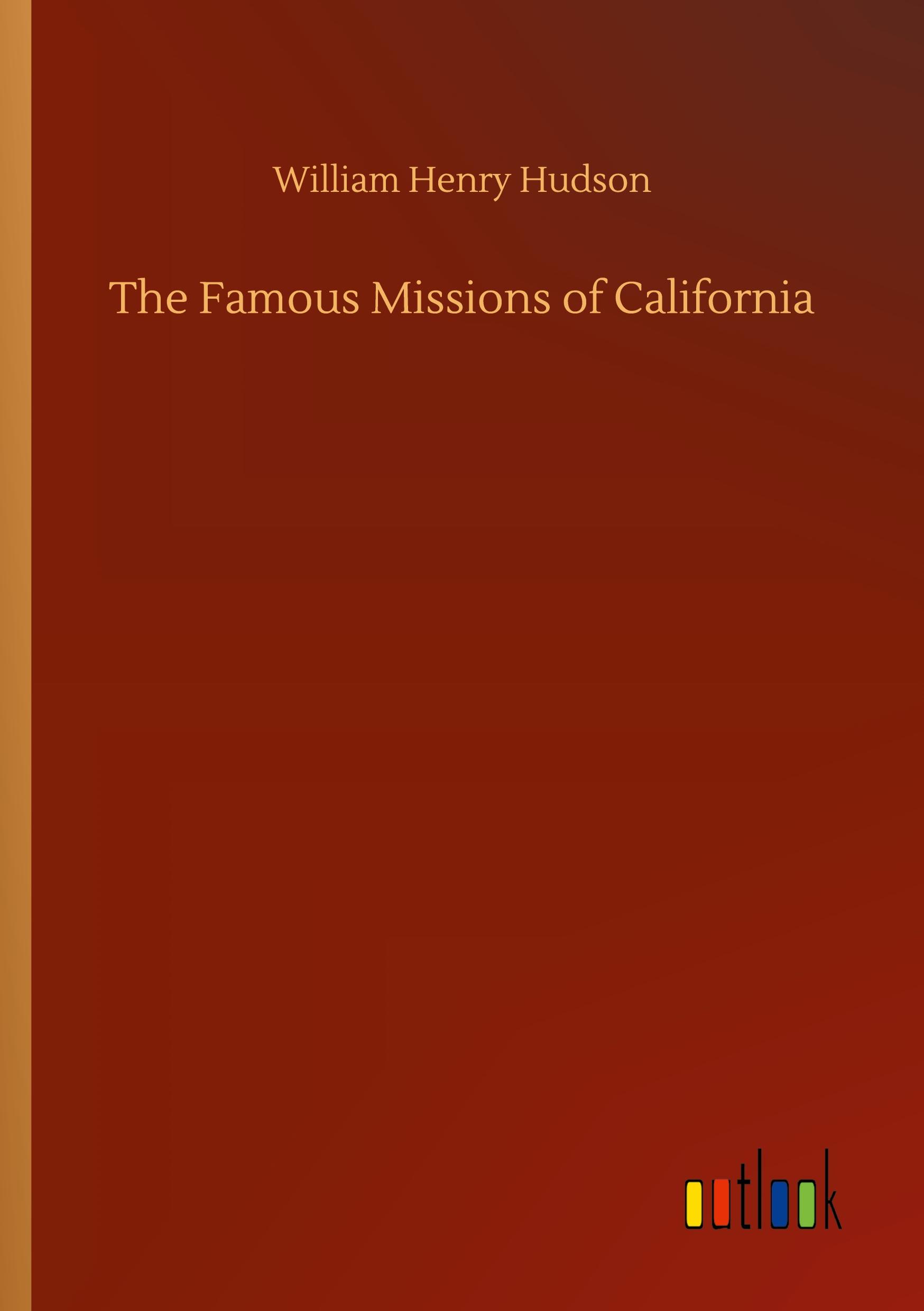 The Famous Missions of California