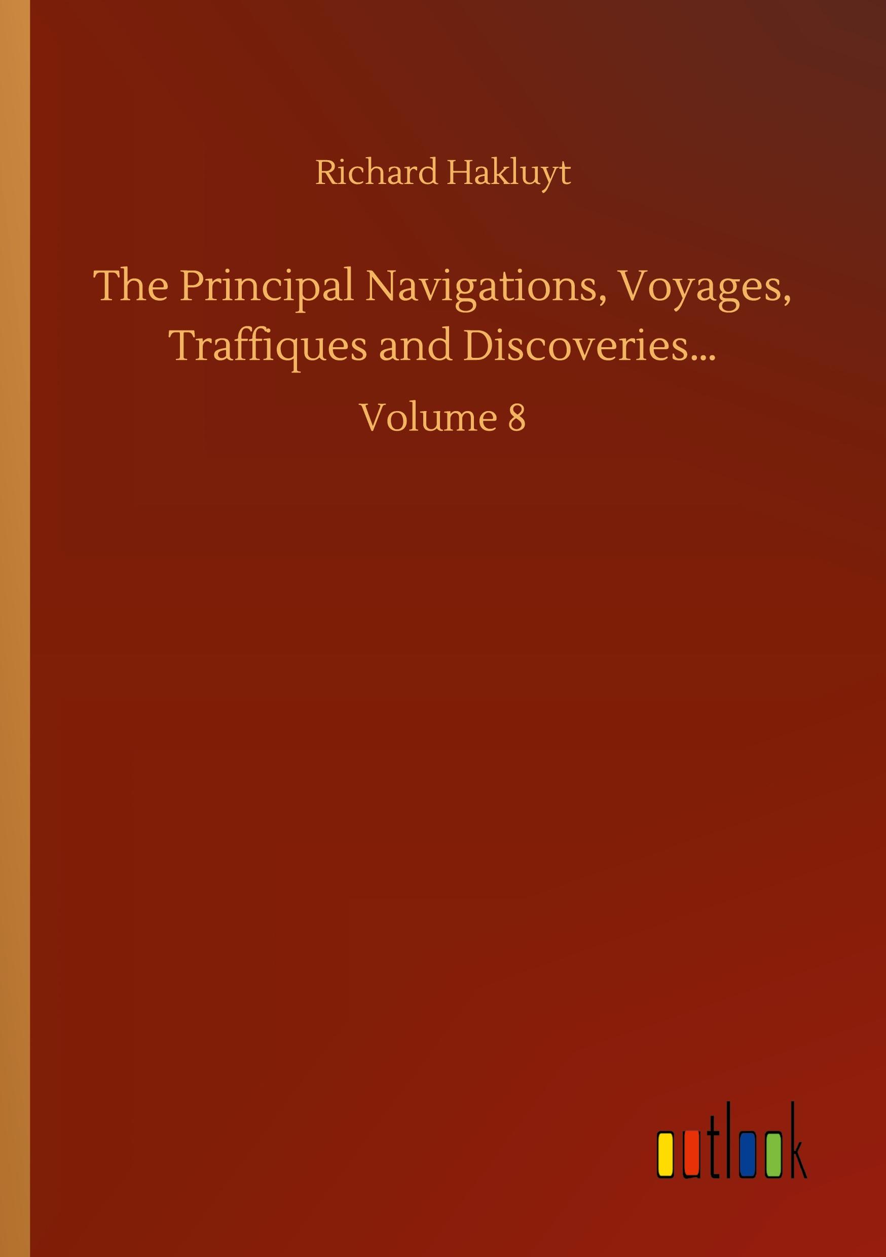 The Principal Navigations, Voyages, Traffiques and Discoveries¿