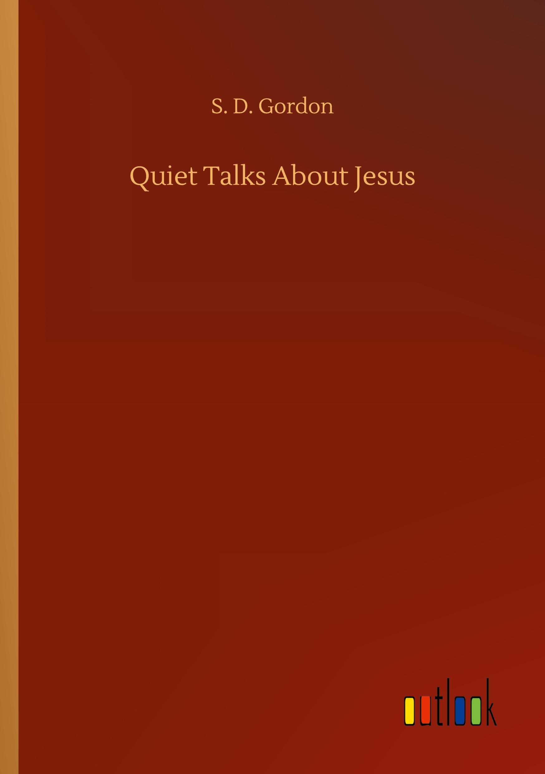 Quiet Talks About Jesus