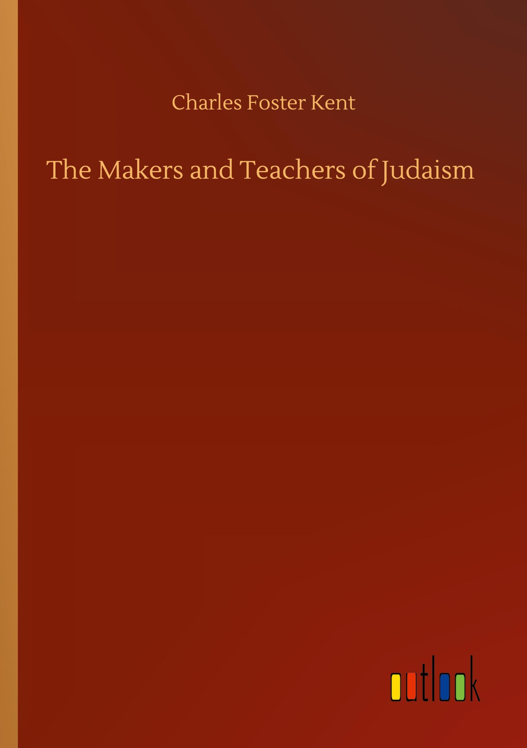 The Makers and Teachers of Judaism