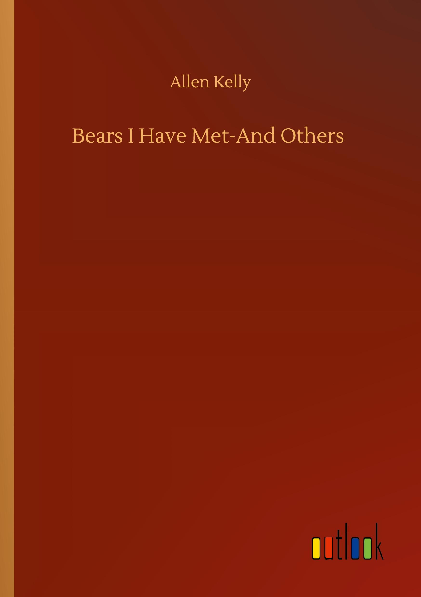 Bears I Have Met-And Others