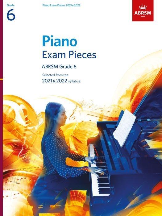 Piano Exam Pieces 2021 & 2022, ABRSM Grade 6