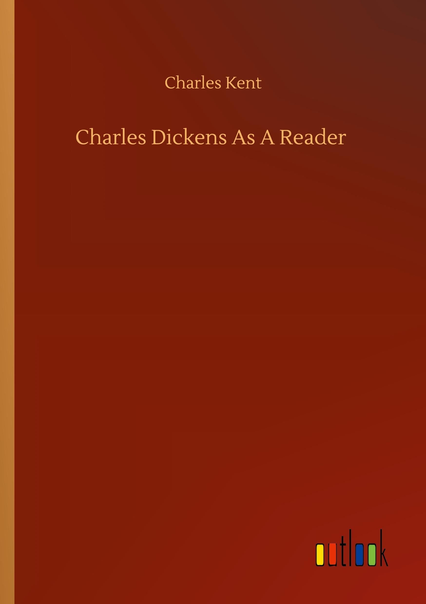 Charles Dickens As A Reader