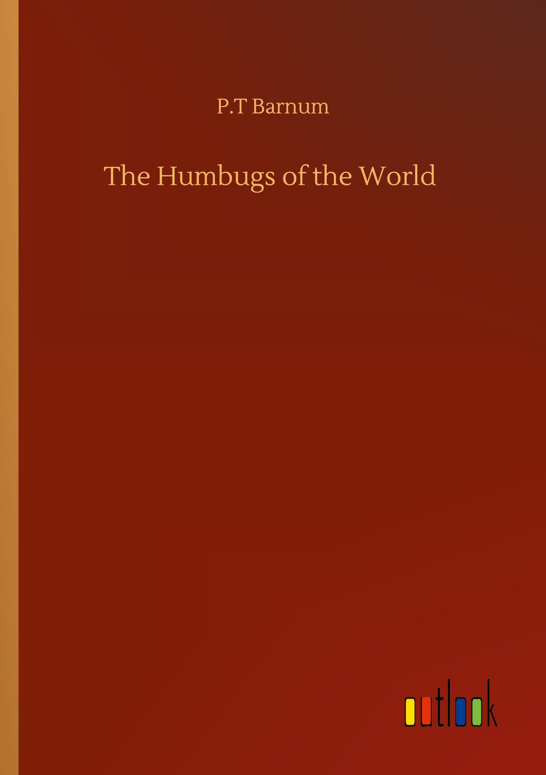 The Humbugs of the World