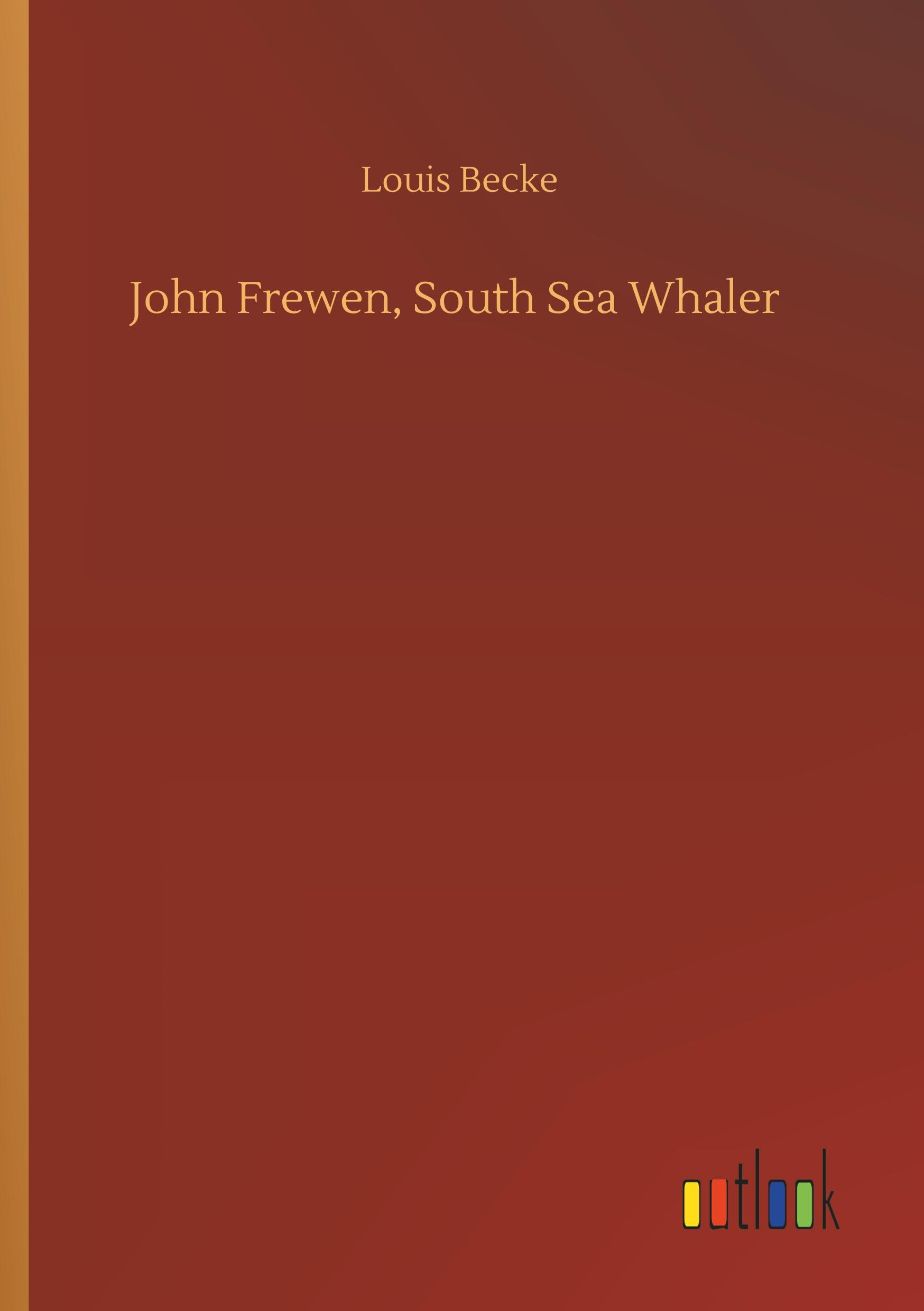 John Frewen, South Sea Whaler