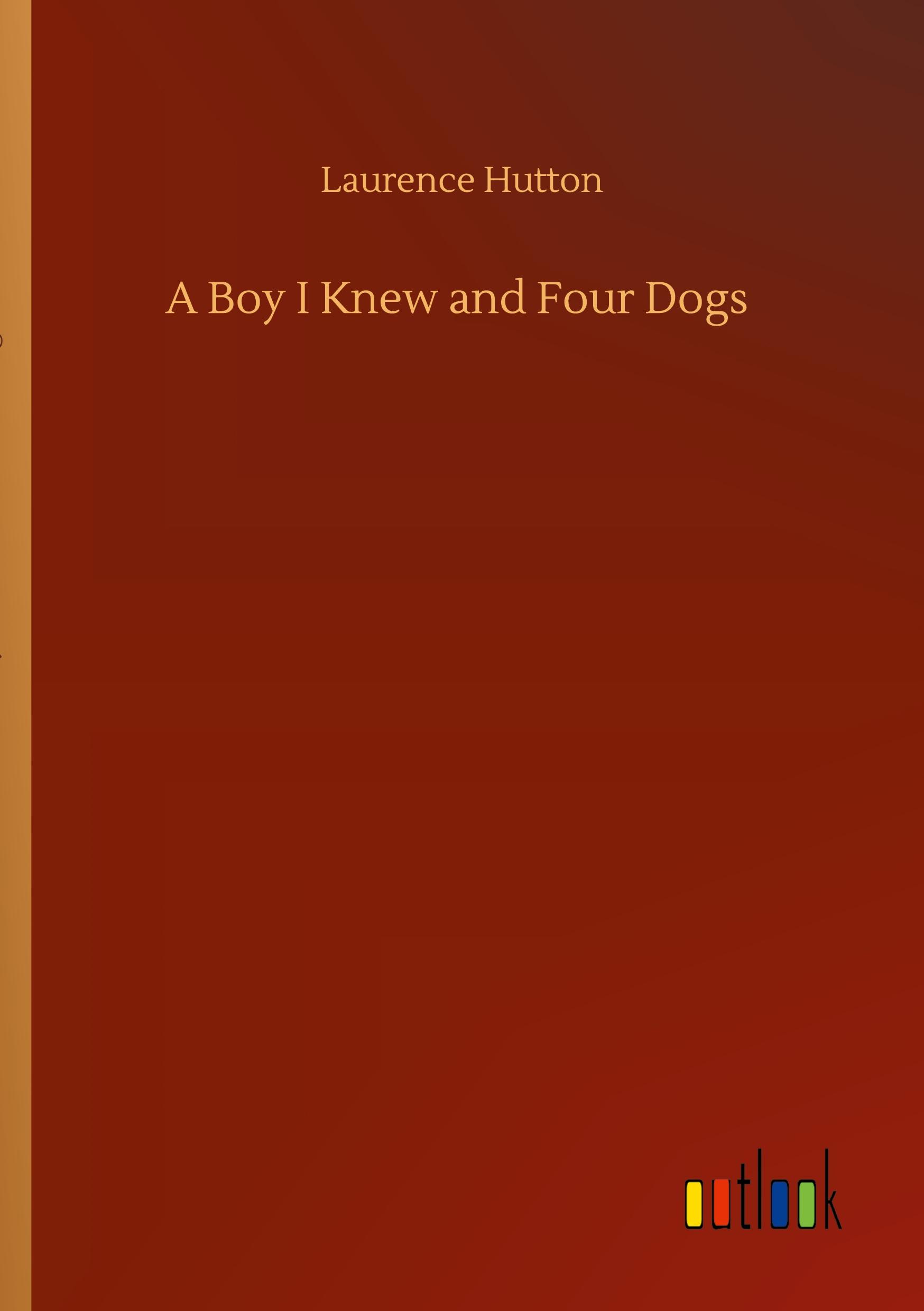 A Boy I Knew and Four Dogs