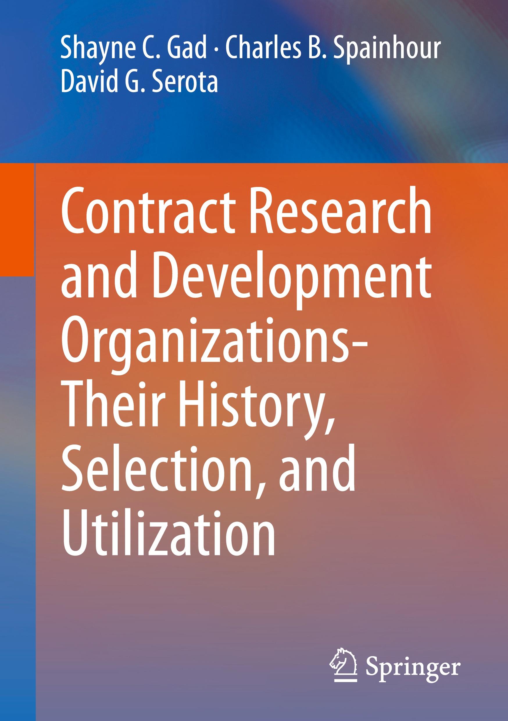 Contract Research and Development Organizations-Their History, Selection, and Utilization