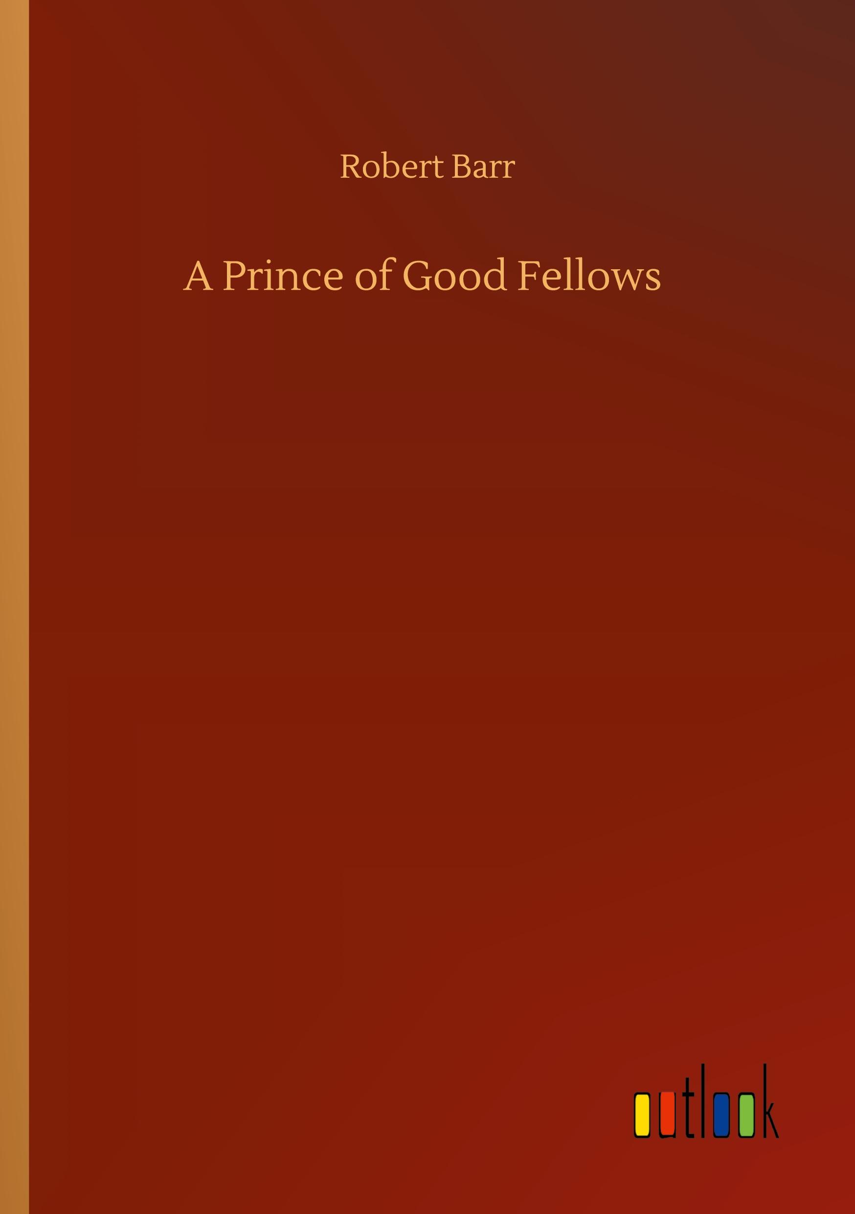 A Prince of Good Fellows