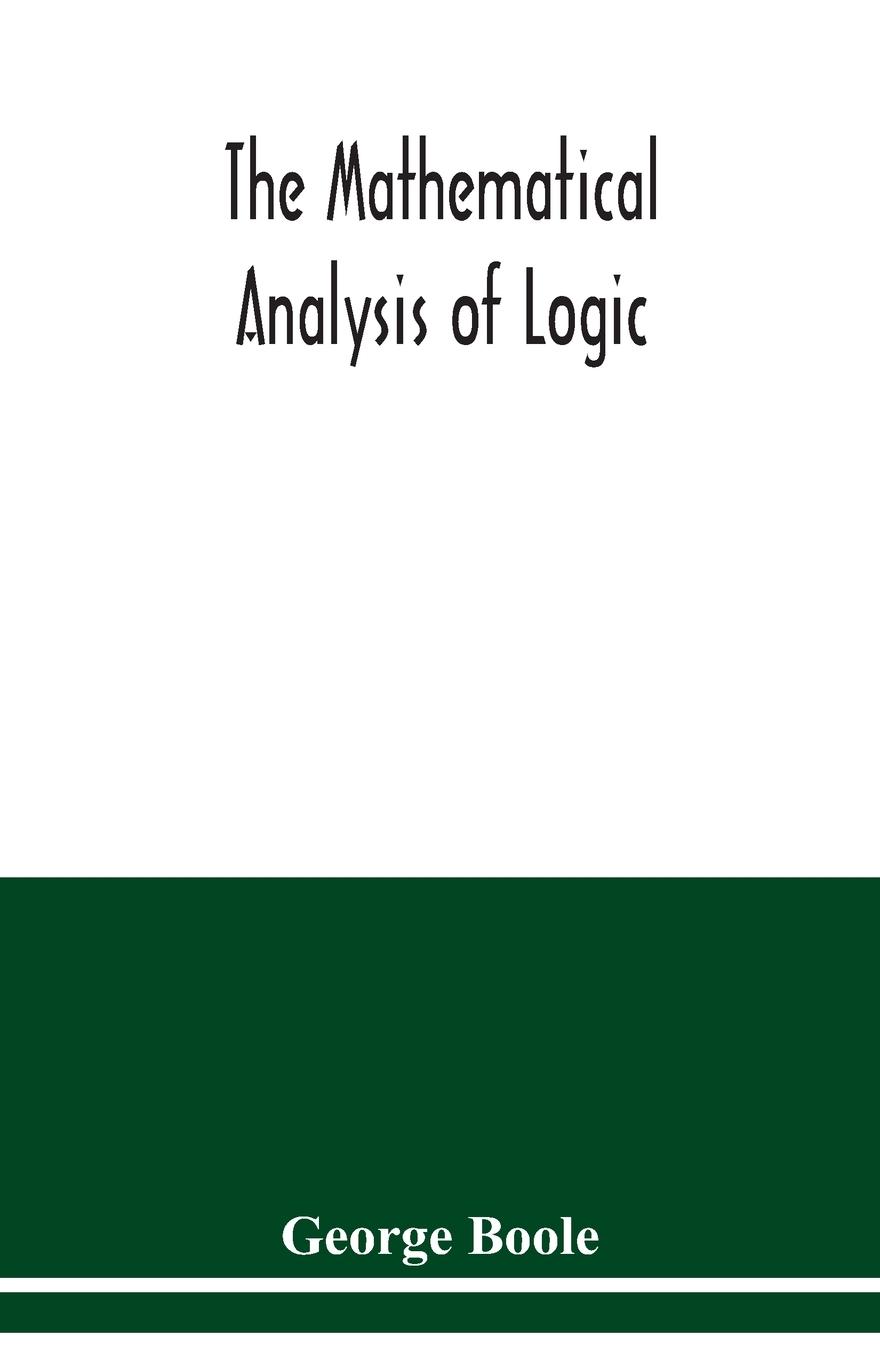 The mathematical analysis of logic