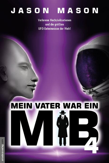 Mein Vater war ein MiB - Band 4