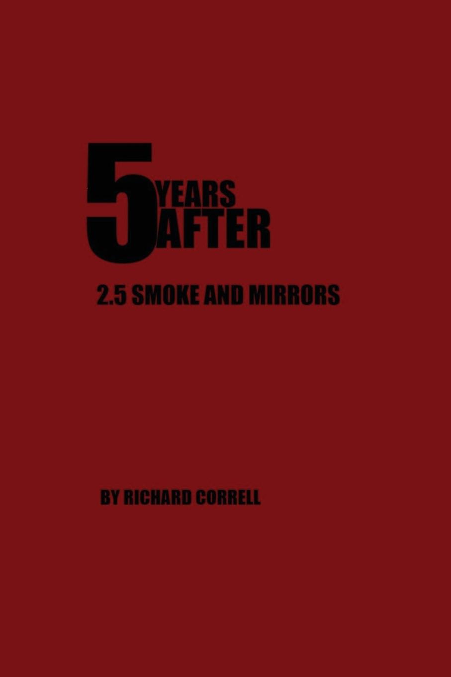 5 YEARS AFTER 2.5 Smoke and Mirrors