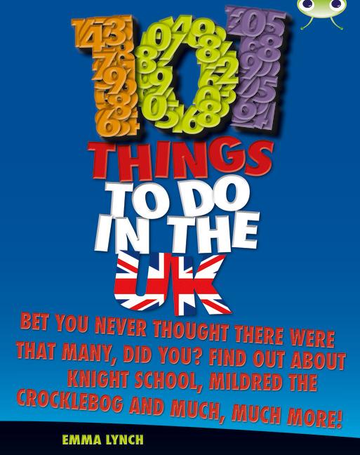 Bug Club Independent Non Fiction Blue B 101 Things to do in the UK