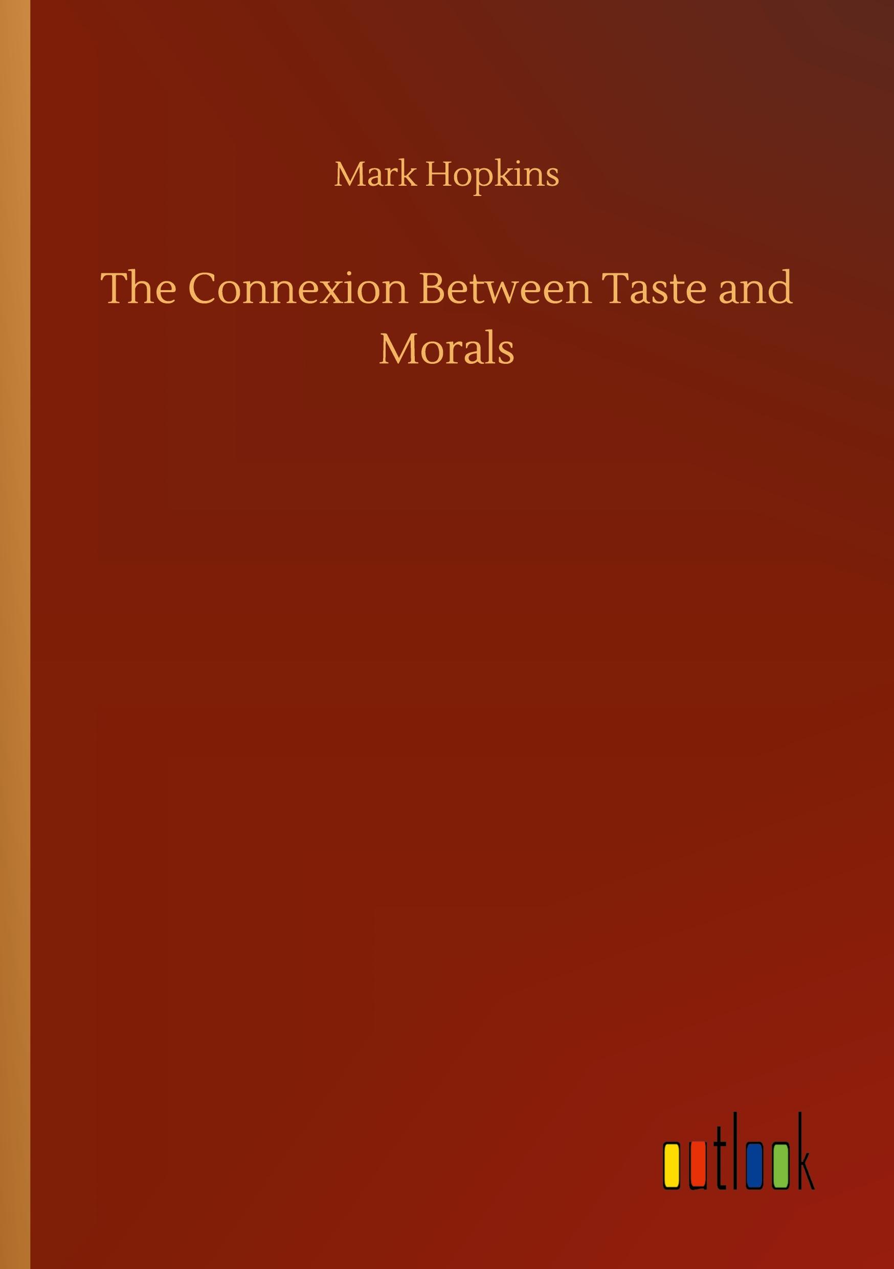 The Connexion Between Taste and Morals