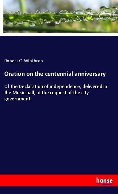 Oration on the centennial anniversary