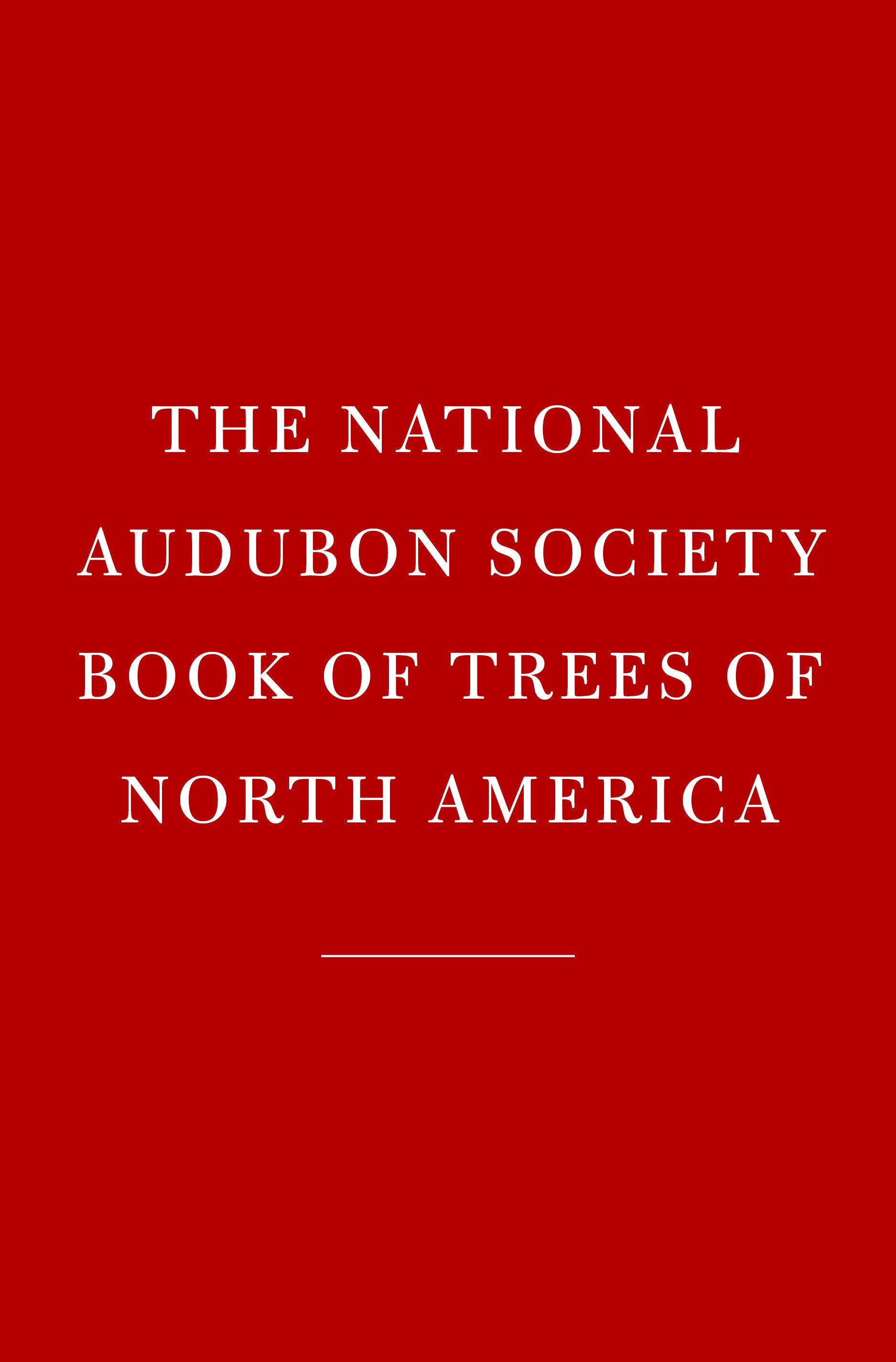 National Audubon Society Trees of North America